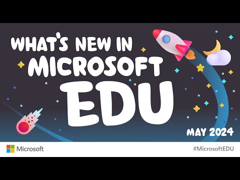 What’s New in Microsoft EDU – May 2024
