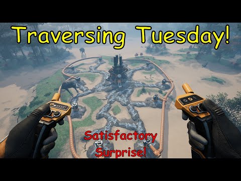 Traversing Tuesday! #satisfactory