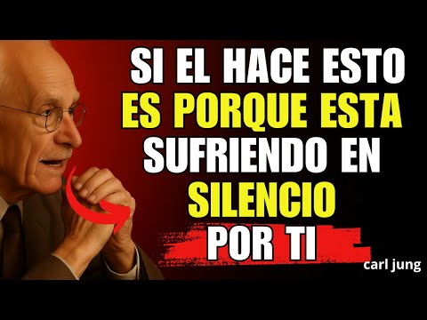 7 Señales De Que Un Hombre SUFRE Por Ti En Silencio (Y Nunca Te Lo Va A Decir) - Carl Jung