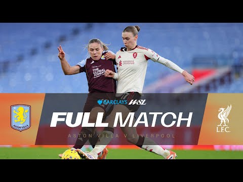 Full Match: Aston Villa v Liverpool | Barclays WSL 25/26