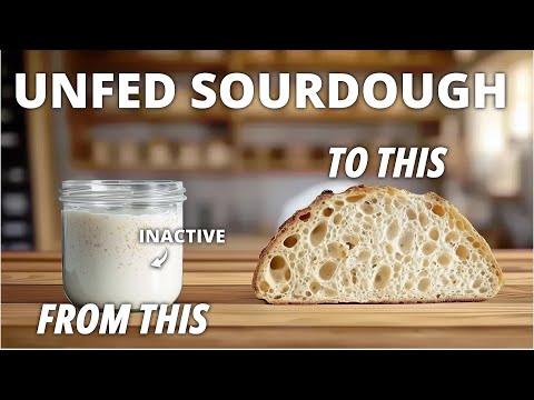AMAZING SOURDOUGH BREAD with UNFED STARTER (always works)