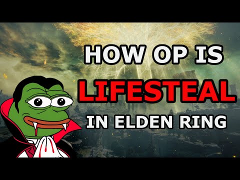 How OP Can You Make Lifesteal In Elden Ring