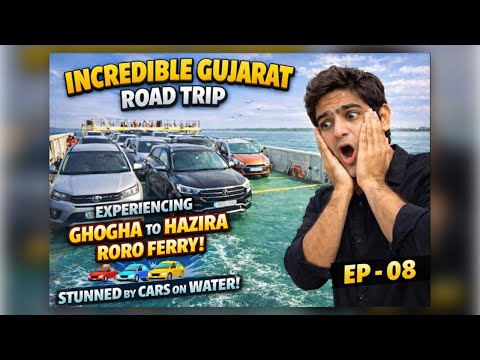EP-08 Ghogha-Hazira Ferry I Bhavnagar-Surat I CARS ON SEA ?! I Incredible Gujarat Road Trip