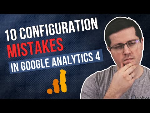 10 Google Analytics mistakes in the configuration that you should avoid