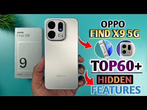 Oppo Find X9 5G Top 60++ Hidden Features | oppo Find X9 5G Tips & Tricks | Oppo Find X9