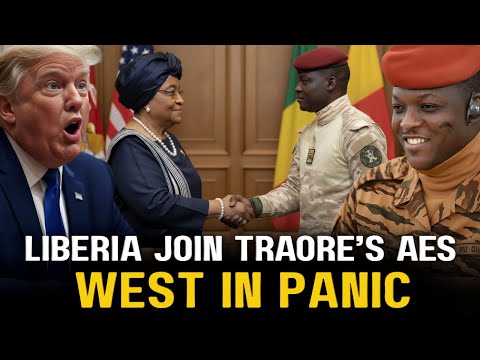 Liberia Joins Traore’s Alliance — The West Is Shocked