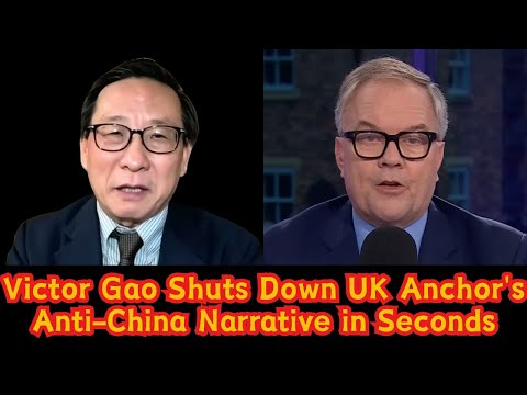 Victor Gao Shuts Down UK Anchor's Anti-China Narrative in Seconds