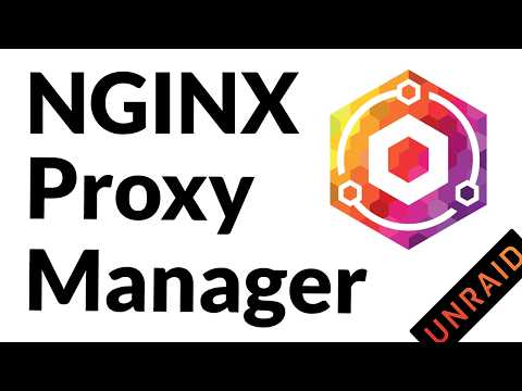 Installing and Configuring NGINX Proxy Manager on Unraid
