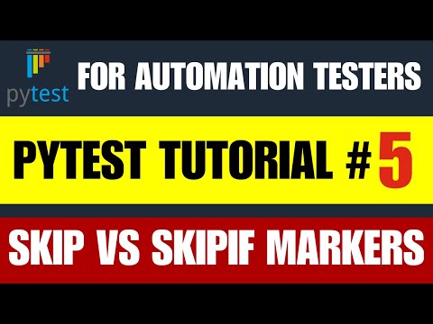 Pytest Tutorial #5 | Skip vs Skipif Markers