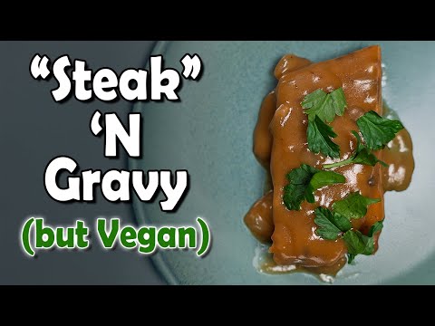 Vegan Seitan "Steak" and Mushroom Gravy: Ultimate Plant Based Comfort Food!