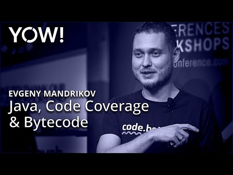 Java, Code Coverage & Their Best Friend: Bytecode • Evgeny Mandrikov • YOW! 2023