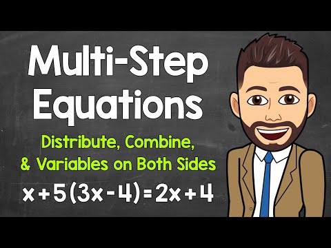 Solving Multi-Step Equations | Distributive Property, Combining Like Terms, Variables on Both Sides