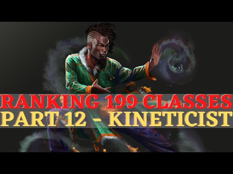 Pathfinder: WotR - Ranking 199 Classes Part 12: Kineticist & Archetypes