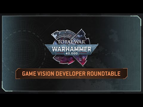 Total War: WARHAMMER 40,000 - Game Vision Developer Roundtable