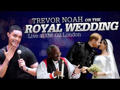 "Prince Harry & Meghan Markle's Royal Wedding" Live at the O2 London - TREVOR NOAH