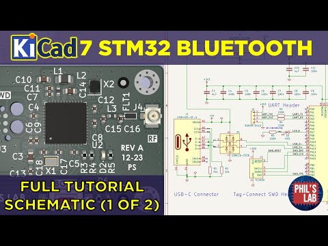 KiCad 7 STM32 Bluetooth Hardware Design (1/2 Schematic) - Phil's Lab #127