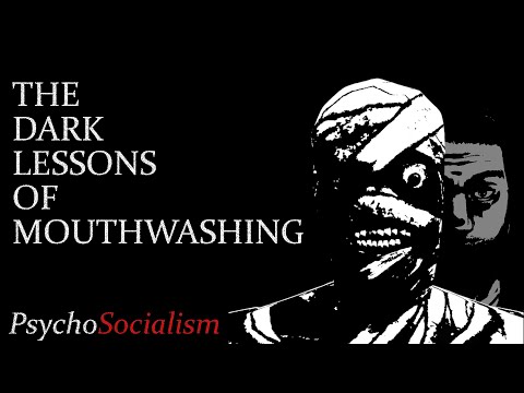 The Dark Lessons of Mouthwashing