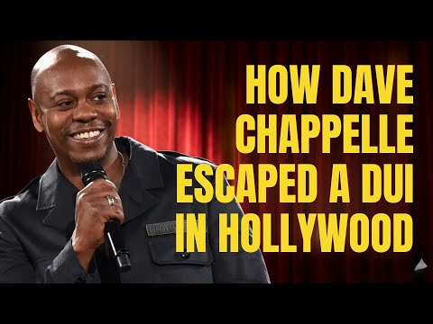 Dave Chappelle - How Dave Chappelle Escaped a DUI in Hollywood
