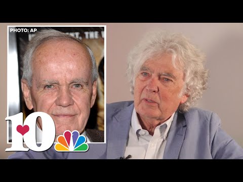 'He had a certain passion about life': Long-time friend remembers renowned author Cormac McCarthy