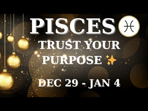 PISCES ♓ Trust Your Divine Purpose | Dec 29 – Jan 4, 2026 - Weekly Tarot Reading✨