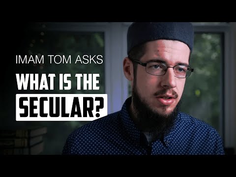 Imam Tom asks What is the Secular?
