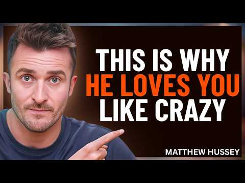 A Man Is Madly in Love With You Because of These 5 Reasons | Matthew Hussey