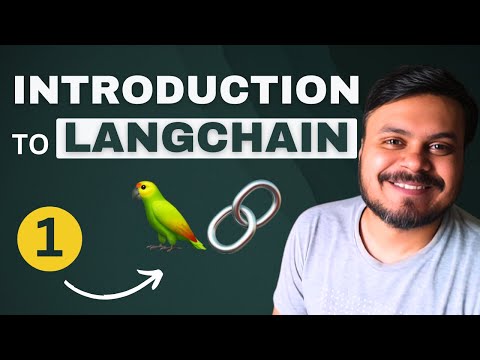 Introduction to LangChain | LangChain for Beginners | Video 1 | CampusX