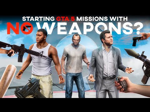 Can You Beat GTA 5 If You Start Missions With No Weapons?