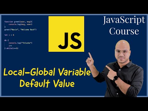 #25 Local-Global Variable | Default Value in JavaScript