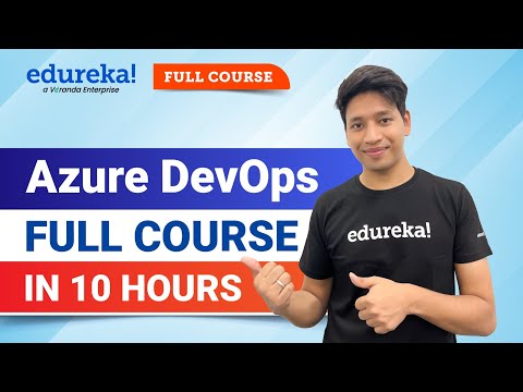 Azure DevOps Full Course in 10 Hours | Azure DevOps Tutorial For Beginners | Edureka