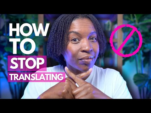 STOP TRANSLATING! HOW TO TRAIN YOUR BRAIN TO THINK IN ENGLISH