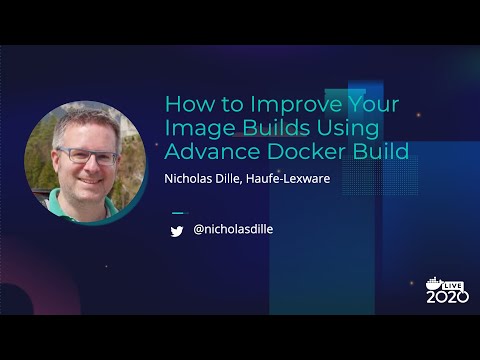 How to Improve Your Image Builds Using Advance Docker Build