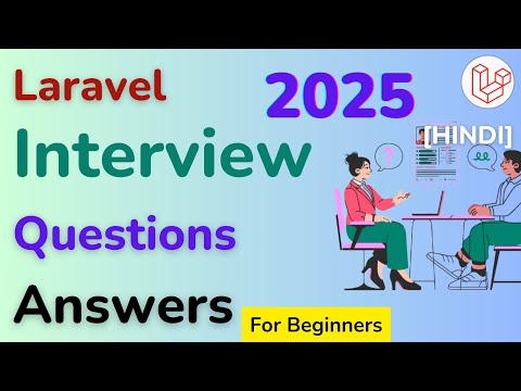 Laravel 2025 Interview Prep Made Easy: Questions & Answers for Beginners [HINDI]