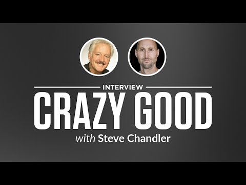 Heroic Interview: Crazy Good with Steve Chandler