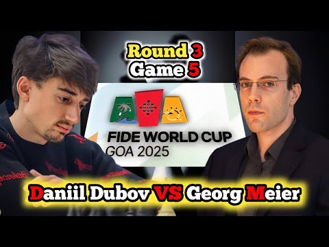 Daniil Dubov vs Georg Meier | FIDE World Cup 2025 | Round 3 Game 5