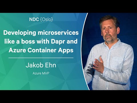 Developing microservices like a boss with Dapr and Azure Container Apps - Jakob Ehn - NDC Oslo 2023