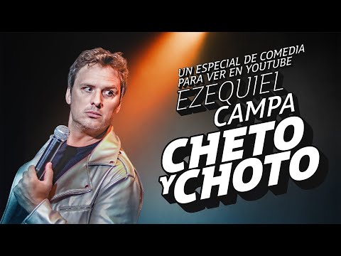 CHETO Y CHOTO, UN ESPECIAL DE COMEDIA DE EZEQUIEL CAMPA