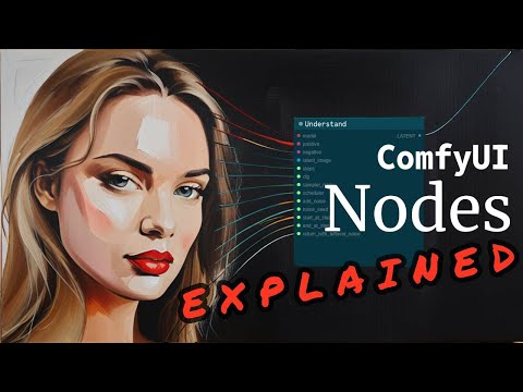 Understanding ComfyUI Nodes: A Comprehensive Guide