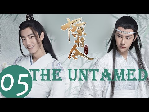ENG SUB《The Untamed》EP05——Starring: Xiao Zhan, Wang Yi Bo, Meng Zi Yi
