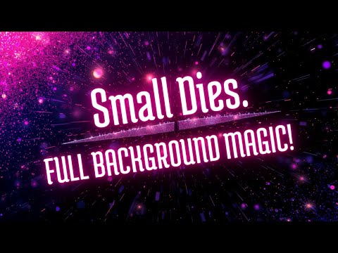 🔥 STOP Scrolling! Small Dies = HUGE Background Impact!
