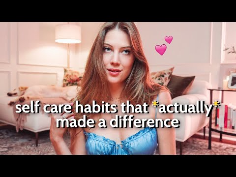 9 SELF CARE HABITS That Completely UPGRADED MY LIFE