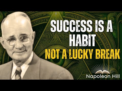 Train Your Habits, Shape Your Destiny | Napoleon Hill’s Life Principles
