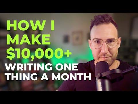 How I Make $10,000+ Writing One Thing a Month