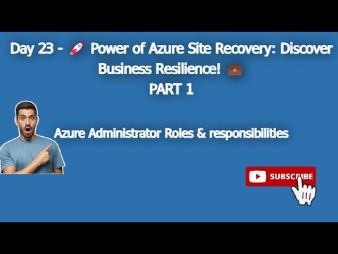 Day 23 - Azure Site Recovery Workflow & Use cases Part-1