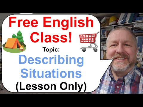 Free English Class! Topic: Describing Situations and Experiences! ๐๏ธ๐๐๏ธ (Lesson Only)