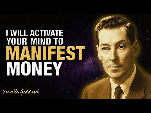 MONEY Will Show Up Right Away & I Will Activate Your Mind To Manifest Money | Neville Goddard