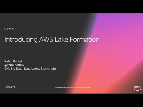 AWS re:Invent 2018: [NEW LAUNCH!] Intro to AWS Lake Formation - Build a secure data lake (ANT396)