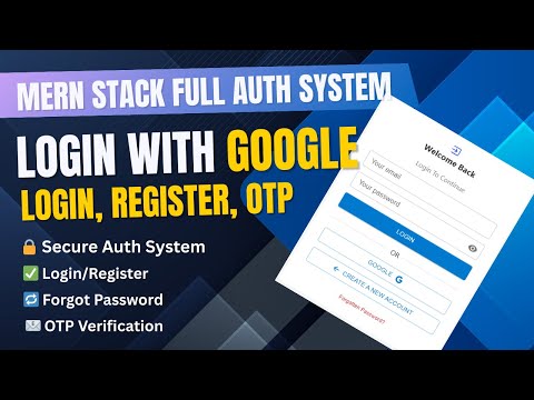 Complete User Authentication in MERN Stack | Login, Google Auth, OTP & Password Recovery