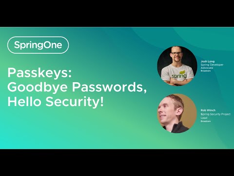 Passkeys: Goodbye Passwords, Hello Security! (SpringOne)