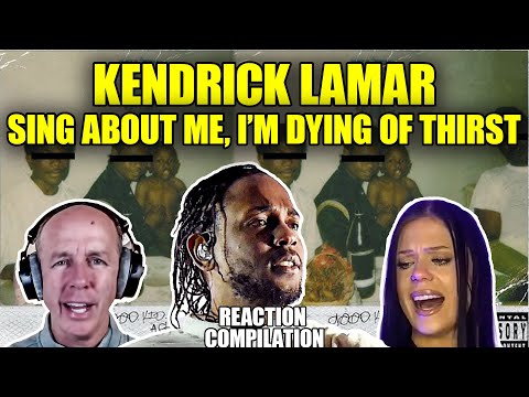 Kendrick Lamar - Sing About Me, I'm D*ying Of Thirst - Reaction COMPILATION